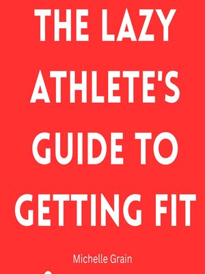 cover image of The Lazy Athlete's Guide to Getting Fit